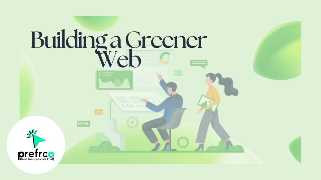 Building a Greener Web