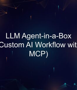 LLM Agent-in-a-Box (Custom AI Workflow with MCP)