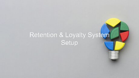 Retention & Loyalty System Setup